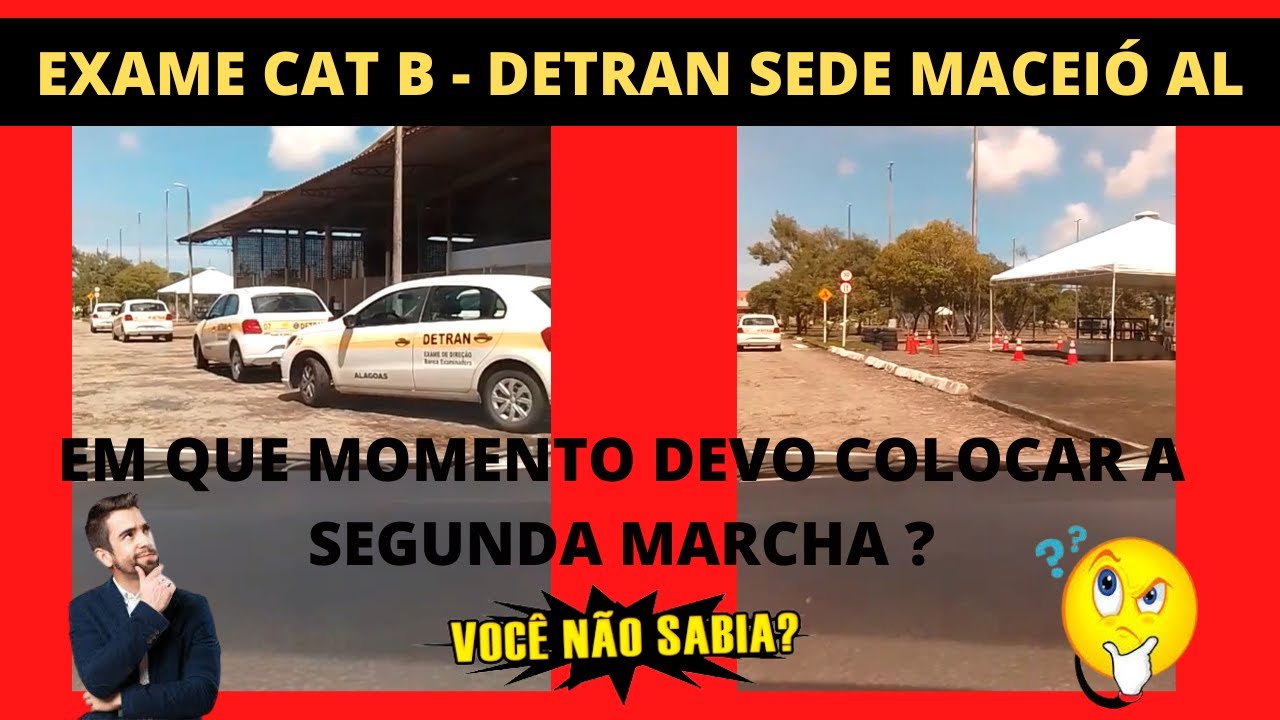 NOVO EXAME CATEGORIA B - DETRAN SEDE MACEIÓ AL  - COLOCANDO A SEGUNDA MARCHA -