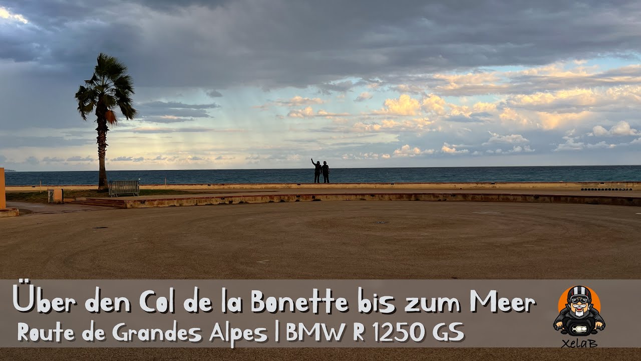 Über den Col de la Bonette bis zum Meer | Route de Grandes Alpes | BMW R 1250 GS