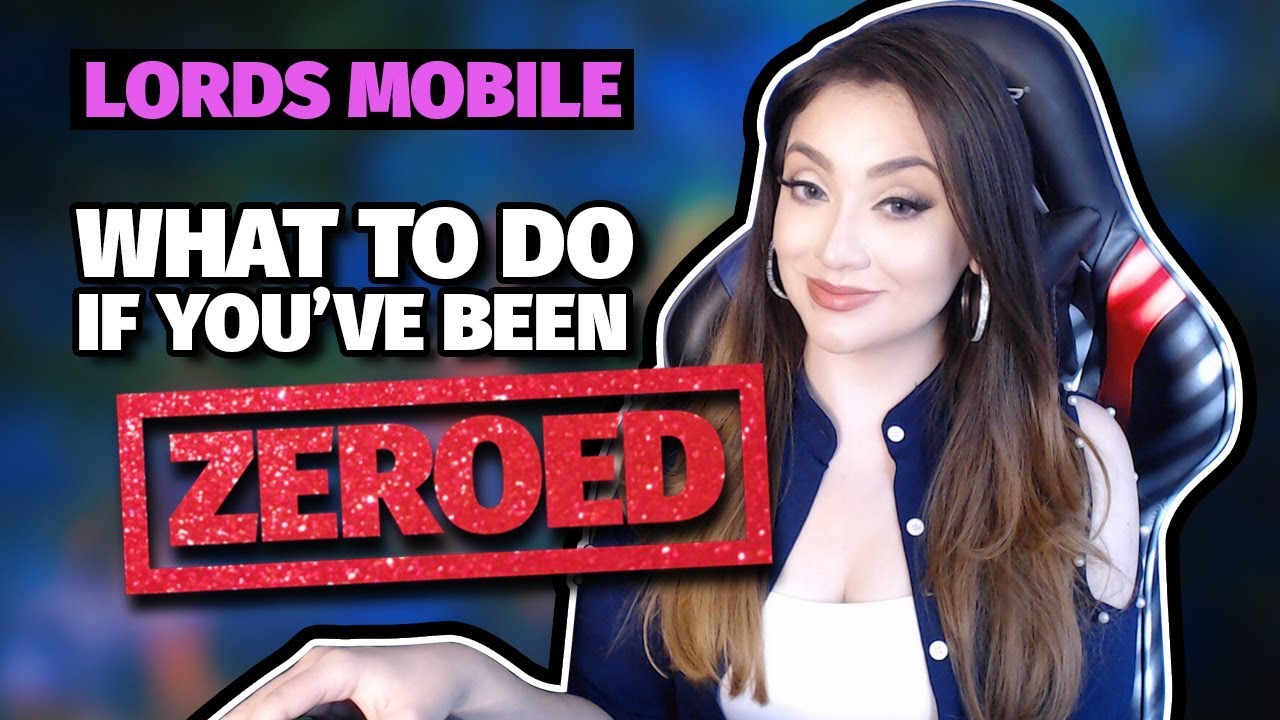 Lords Mobile : What To Do If You Have Been Zeroed