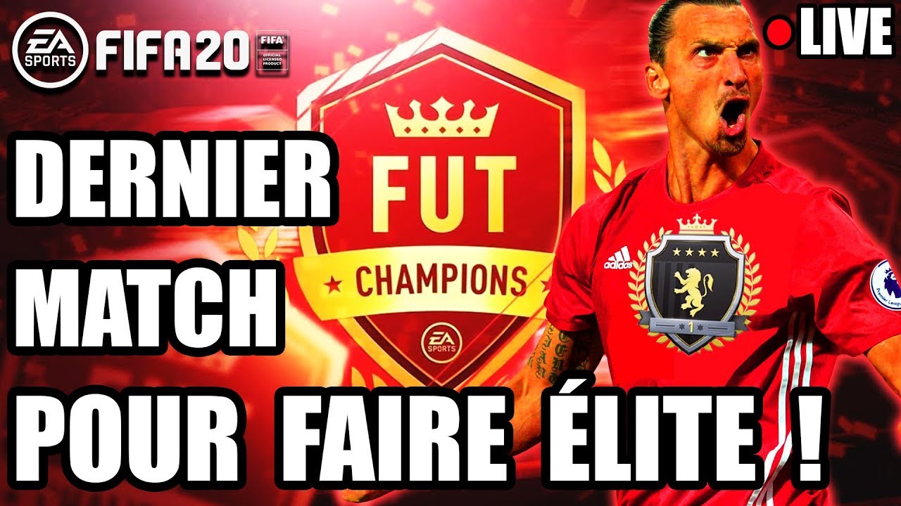 🔴FIFA 20 - DERNIER MATCH POUR FAIRE ÉLITE !