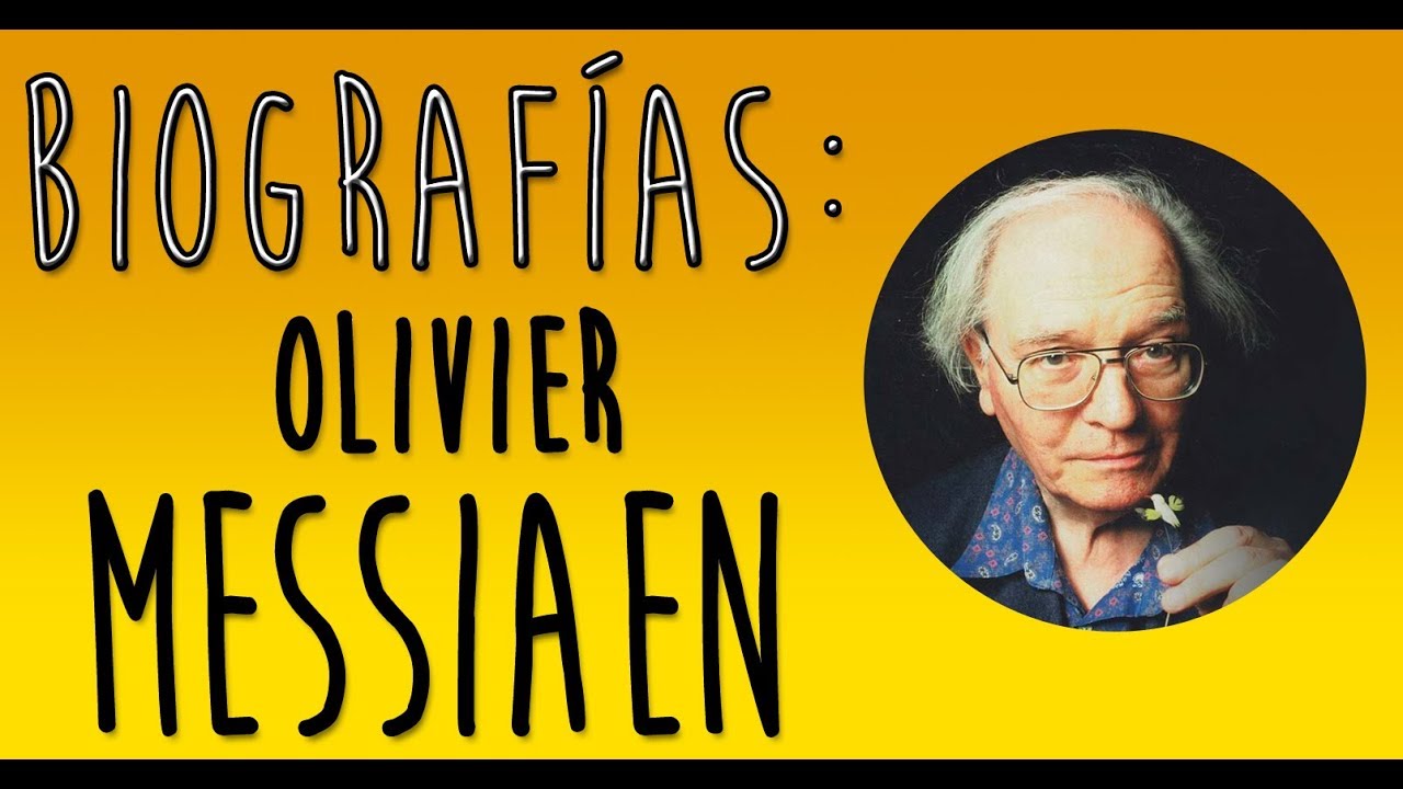 Olivier Messiaen (1908-1992) - Biografía (Mery's Music)