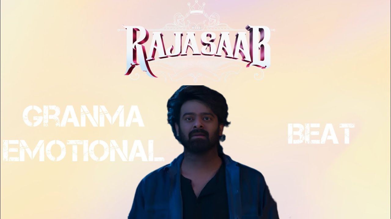 The Granma Emotional Beat || The RajaSaab || Prabhas || Karthik Gamer Telugu || 2026