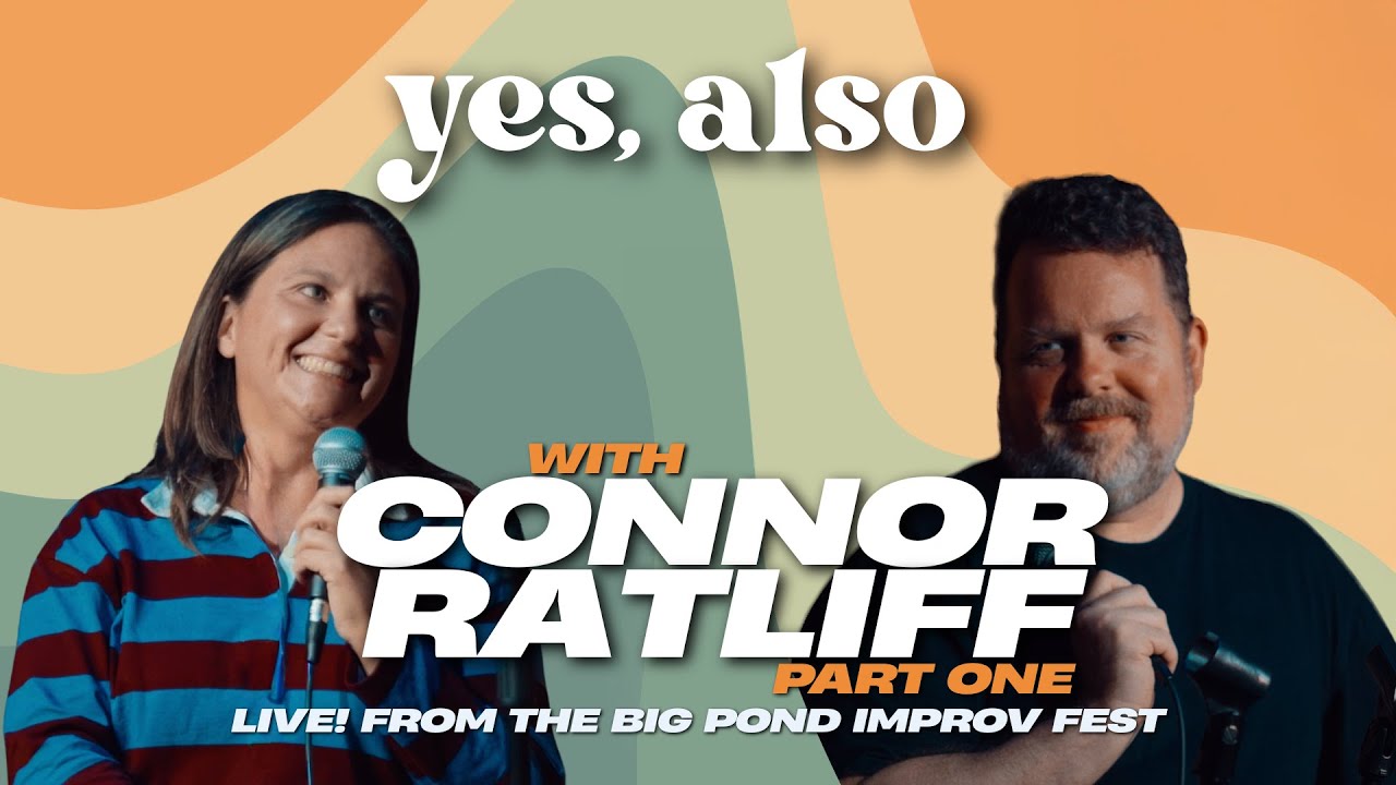 Yes, Also - Connor Ratliff (LIVE from Burlington, VT)