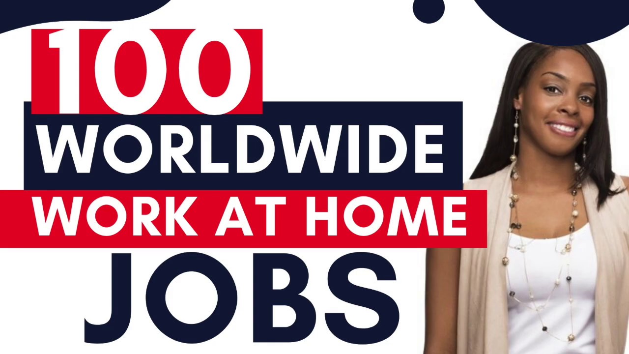 Worldwide Work at Home Jobs ( Free List of 100 Remote Companies)