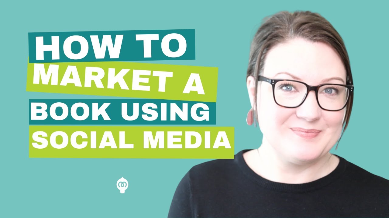 How To Market a Book Using Social Media