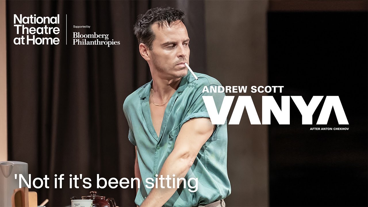 Vanya | 'Not if it's been sitting' | National Theatre at Home