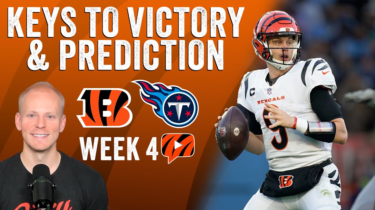 Cincinnati Bengals at Tennessee Titans Prediction + Keys to Victory | NFL Week 4