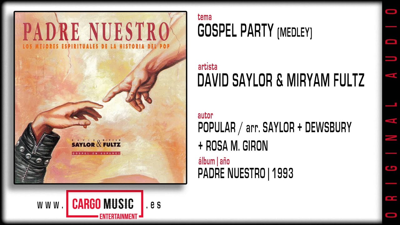 David Saylor & Miryam Fultz - Gospel Party (Padre Nuestro 1993) [official audio + letra]