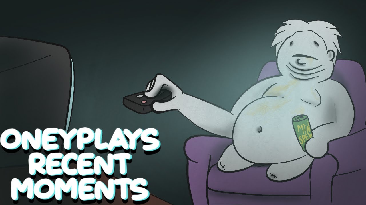 OneyPlays Moments That I Like