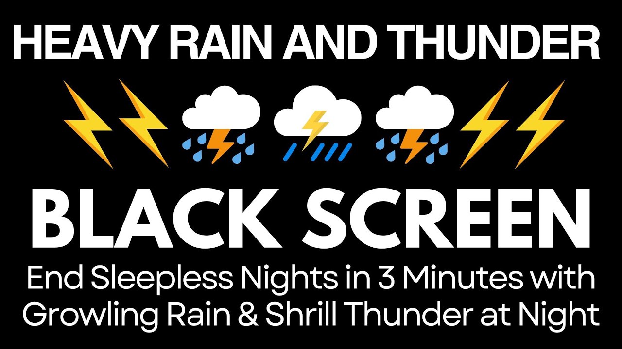 End Sleepless Nights in 3 Minutes with Growling Rain & Shrill Thunder at Night - BLACK SCREEN