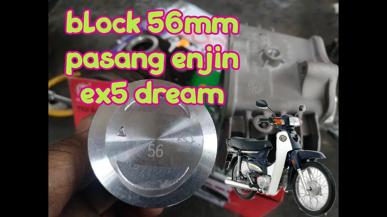 Block 56mm pasang enjin ex5 dream