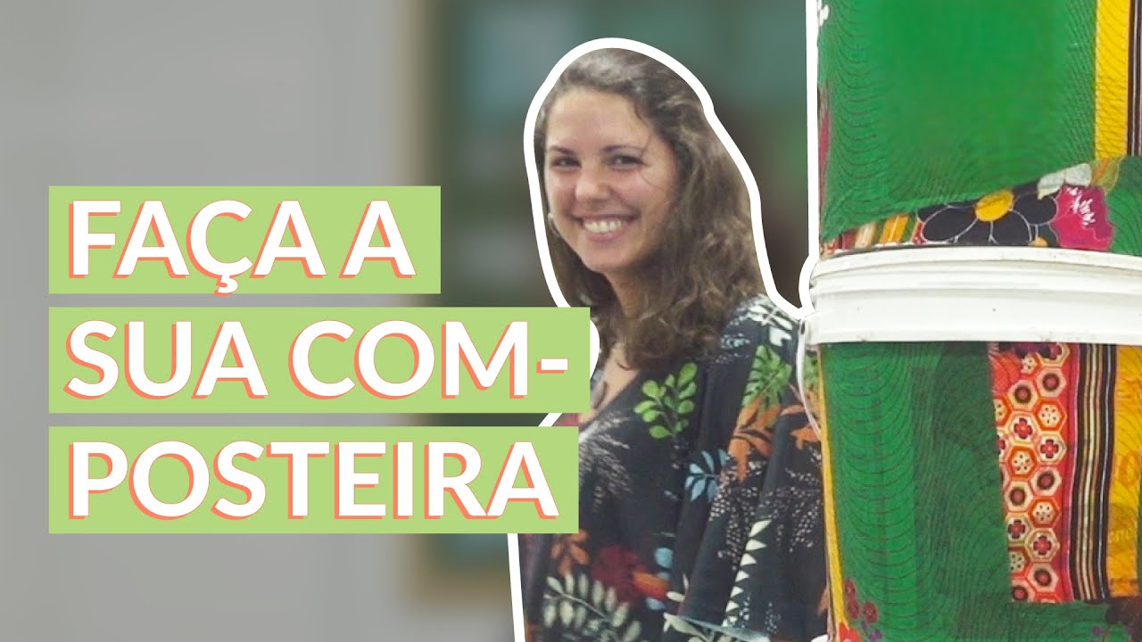 Como fazer uma Composteira Doméstica