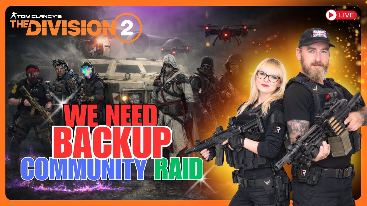 🔴 LIVE | We Need Backup — Community Raid & Elite Missions | The Division 2