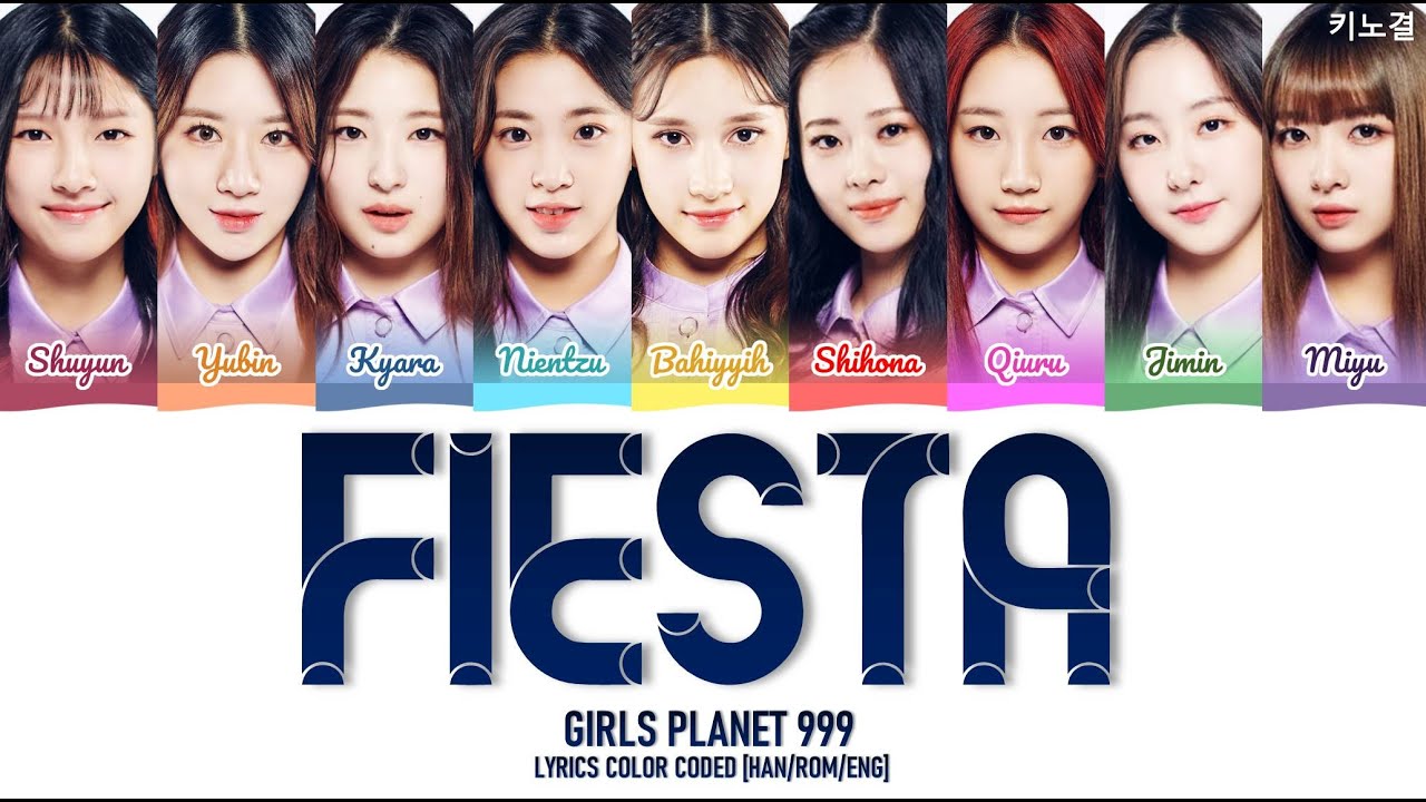 [Girls Planet 999] TEAM 2 - 'FIESTA' LYRICS COLOR CODED [HAN/ROM/ENG]