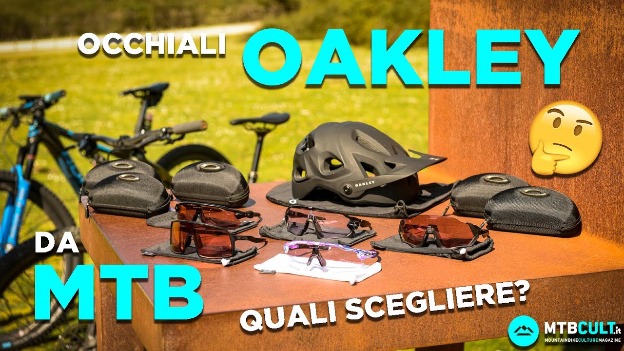 TUTORIAL - Scegliere gli occhiali Oakley da Mtb