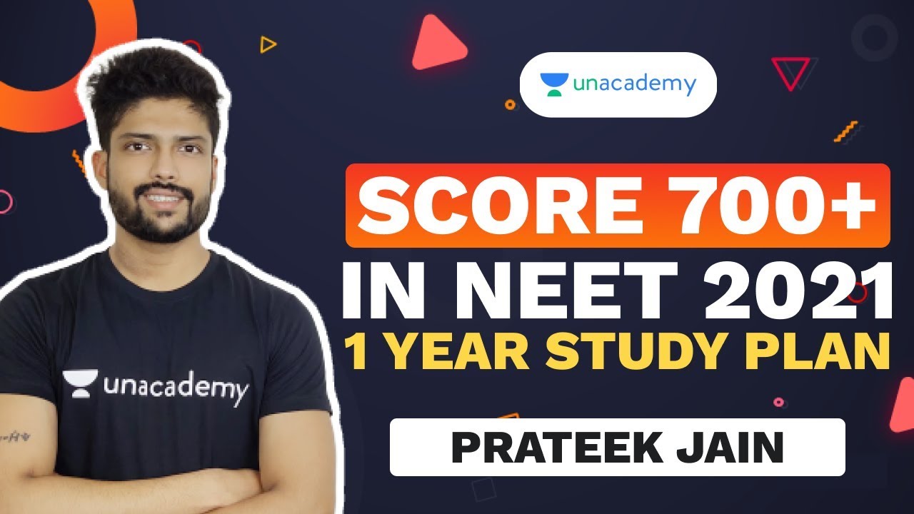 1 Year Study plan to score 700+ in NEET 2021 | Prateek Jain | Unacademy Sapiens