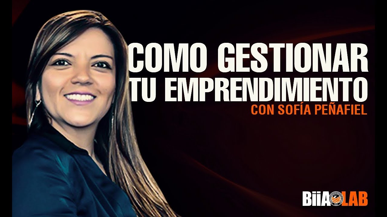 ¿Cómo gestionar tu emprendimiento?  con Vanessa Peñafiel
