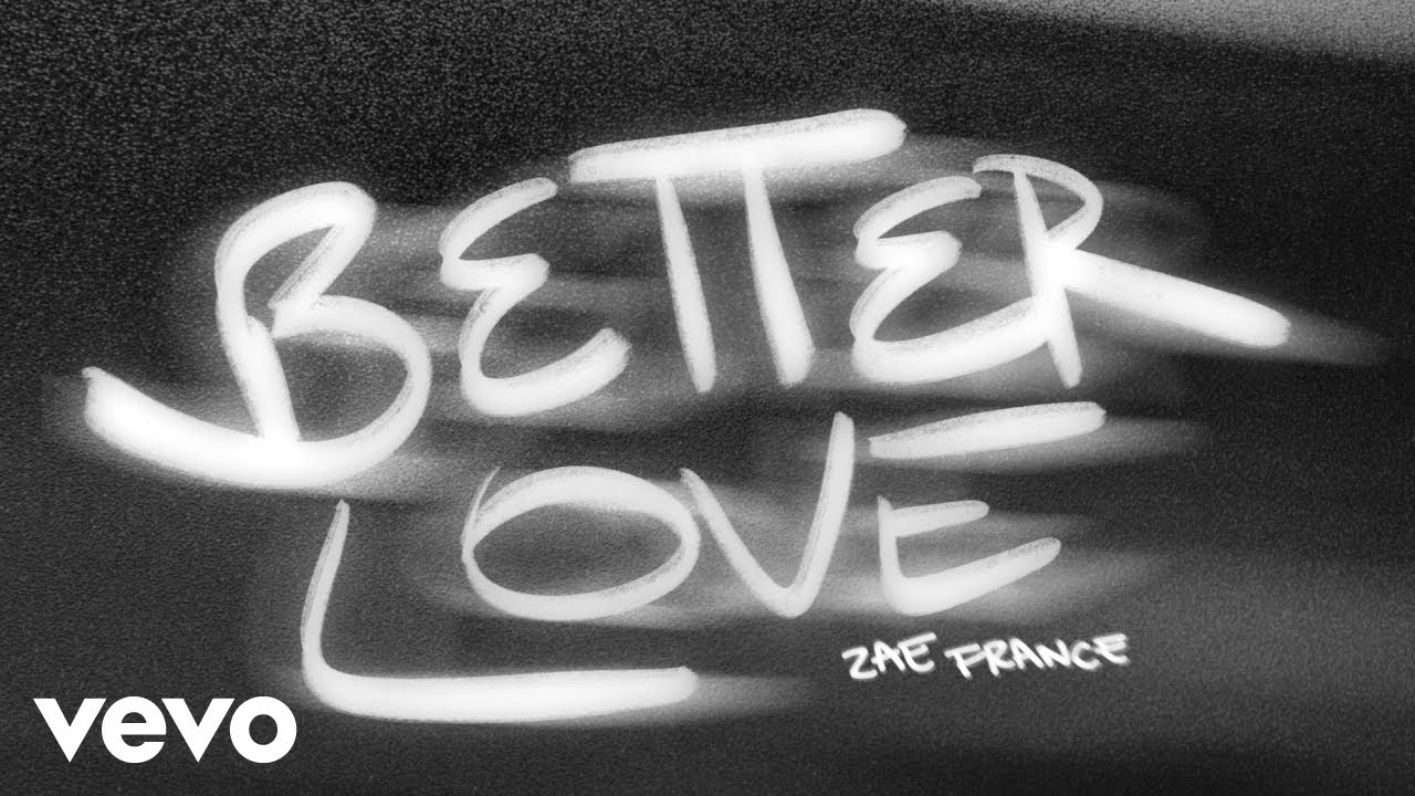 Zae France - Better Love (Audio)