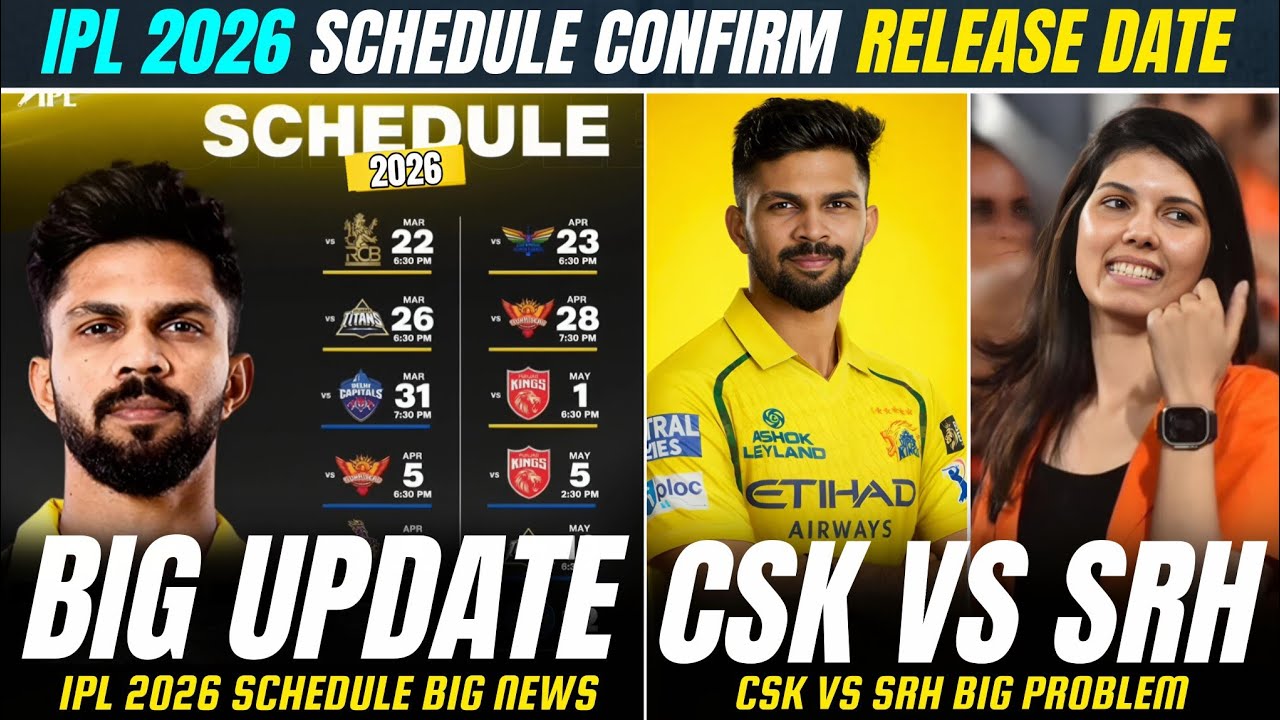 IPL 2026 SCHEDULE CONFIRM RELEASE DATE 🤯 CSK VS SRH NEW ISSUE 