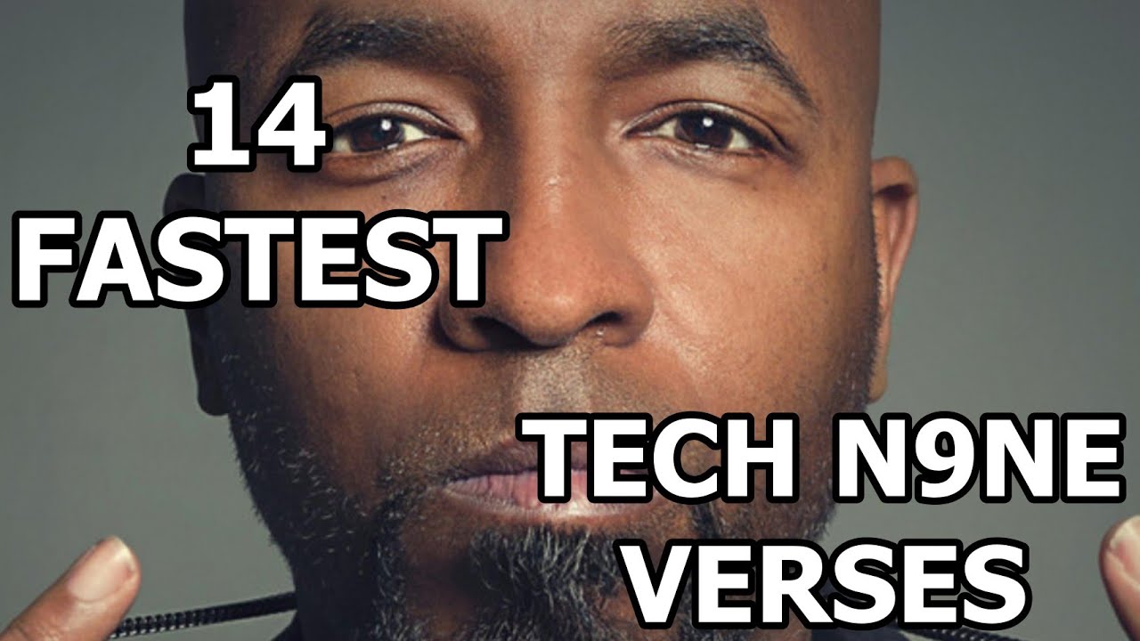 Top 14 Fastest Tech N9ne Verses