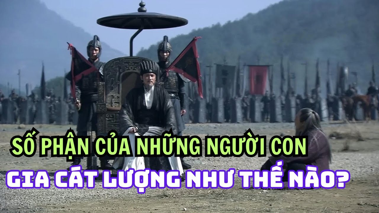 Số Phận Của Những Người Con Gia Cát Lượng Như Thế Nào?