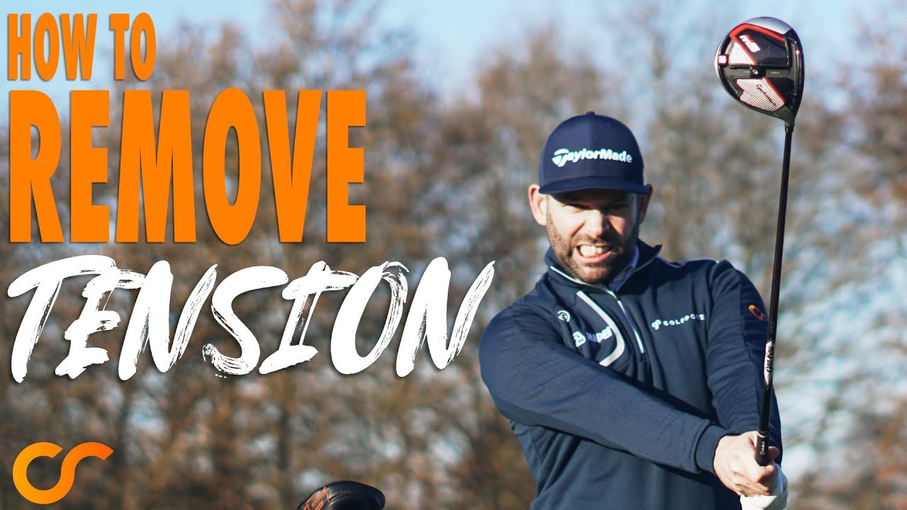 HOW TO REMOVE TENSION FROM YOUR GOLF SWING