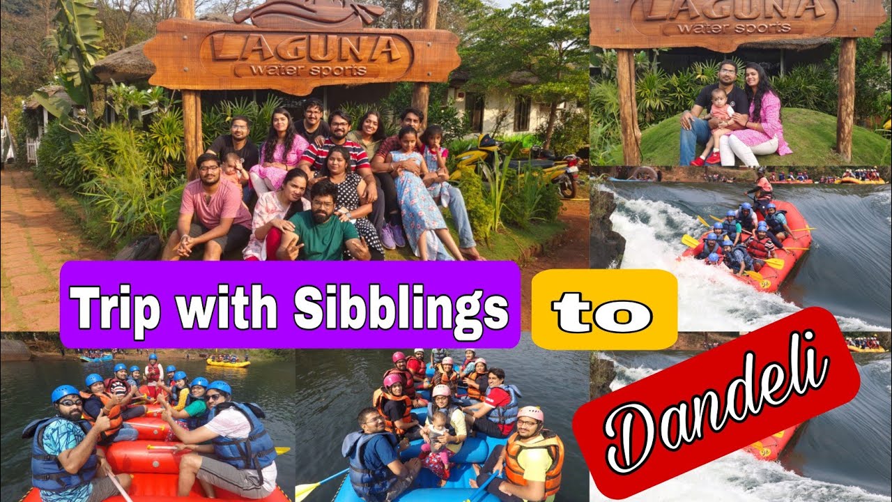 ||🤩Sibblingzz తో TRIP To DANDELI🏞#LaGuNa ReSoRt#Water Sports