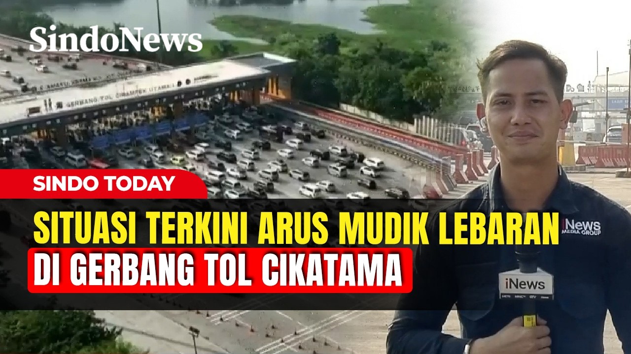 TERKINI! Arus Mudik Lebaran di Gerbang Tol Cikatama: Arus Lalin Padat Merayap | Sindo Today | 18/03