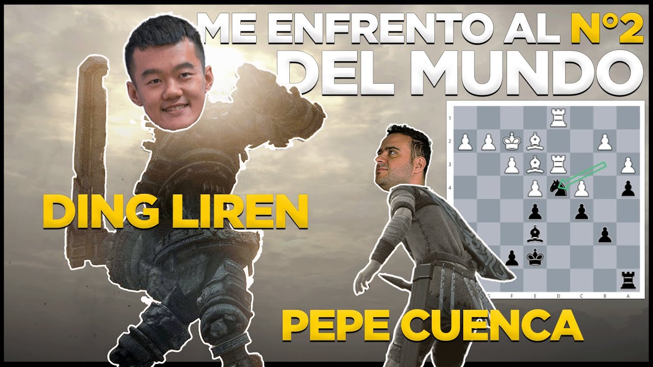 ME ENFRENTO AL NÚMERO DOS DEL MUNDO en AJEDREZ 👉 GM Pepe Cuenca (2553) vs GM Ding Liren (2811)