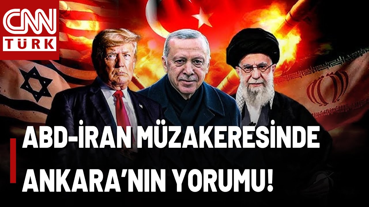 Ankara, ABD-İran Müzakeresine Ne Diyor? 