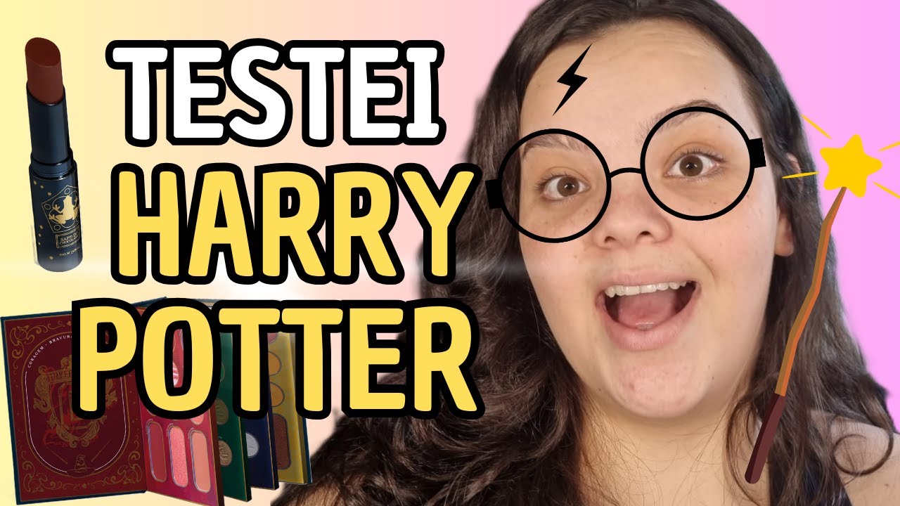 Usei Maquiagens da Linha Harry Potter e Me Surpreendi