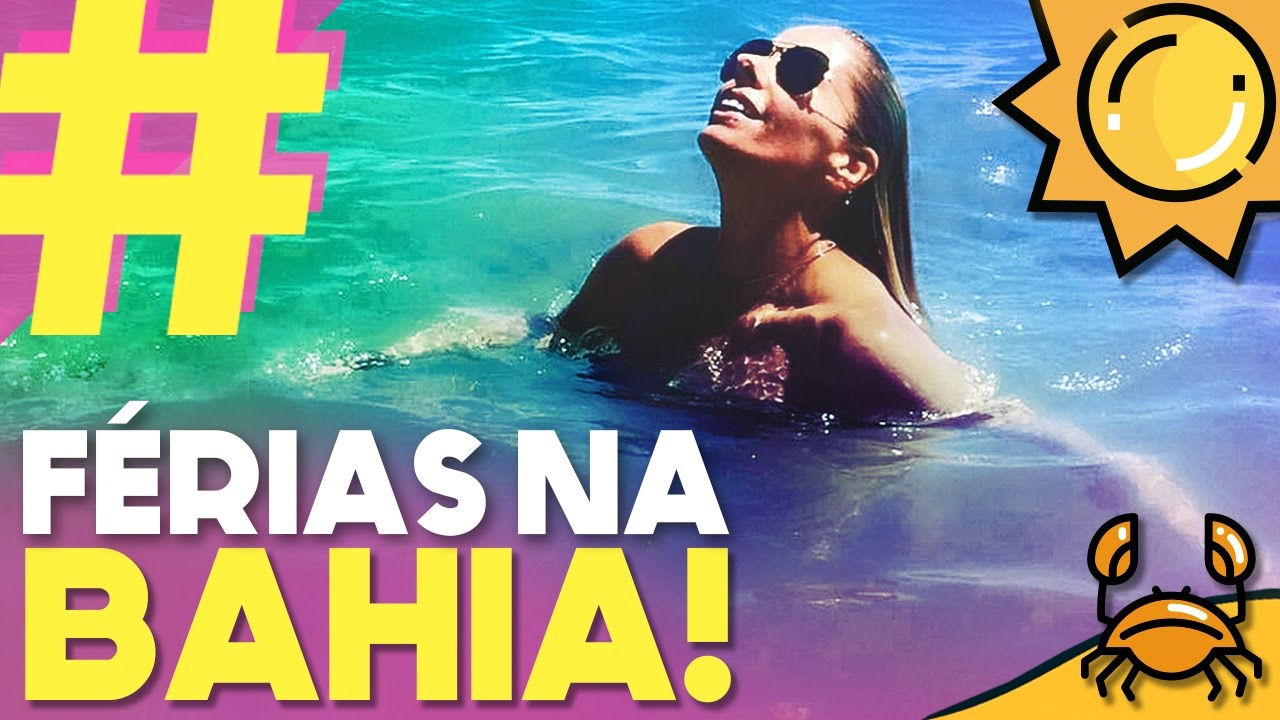 SORRIA, TÔ DE FÉRIAS NA BAHIA! #GalisteuSemFiltro