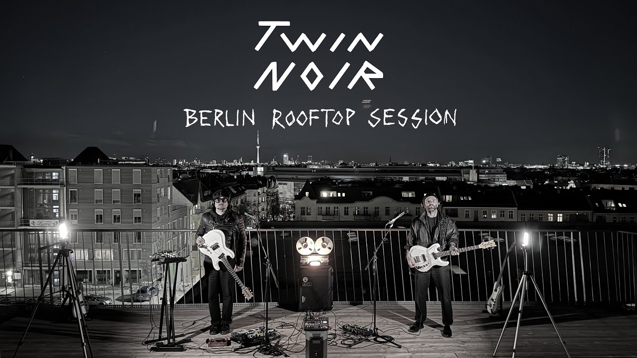 TWIN NOIR - Berlin Rooftop Session (Official Video) - 1. Ich tanz - 2. Panik