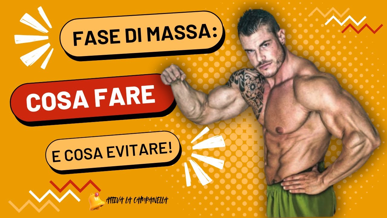 FASE DI MASSA : COSA FARE E COSA EVITARE PER UN BULK EFFICACE!