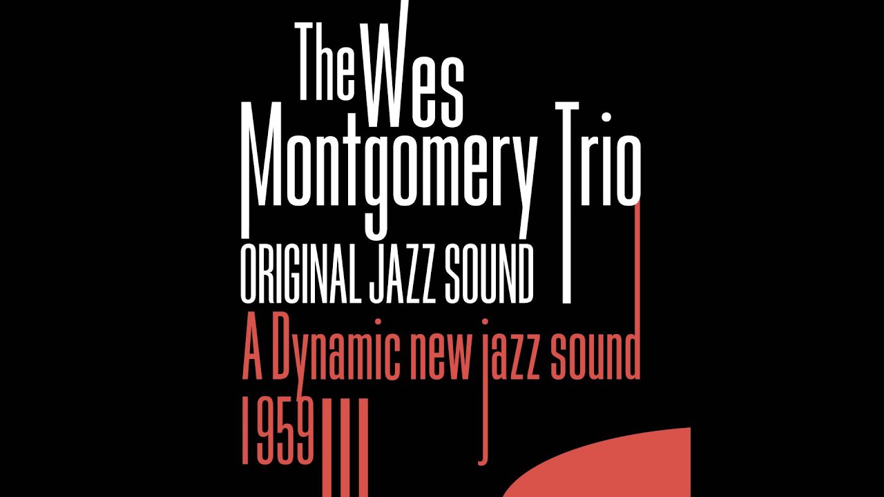 Wes Montgomery, Melvin Rhyne, Paul Parker - Missile Blues