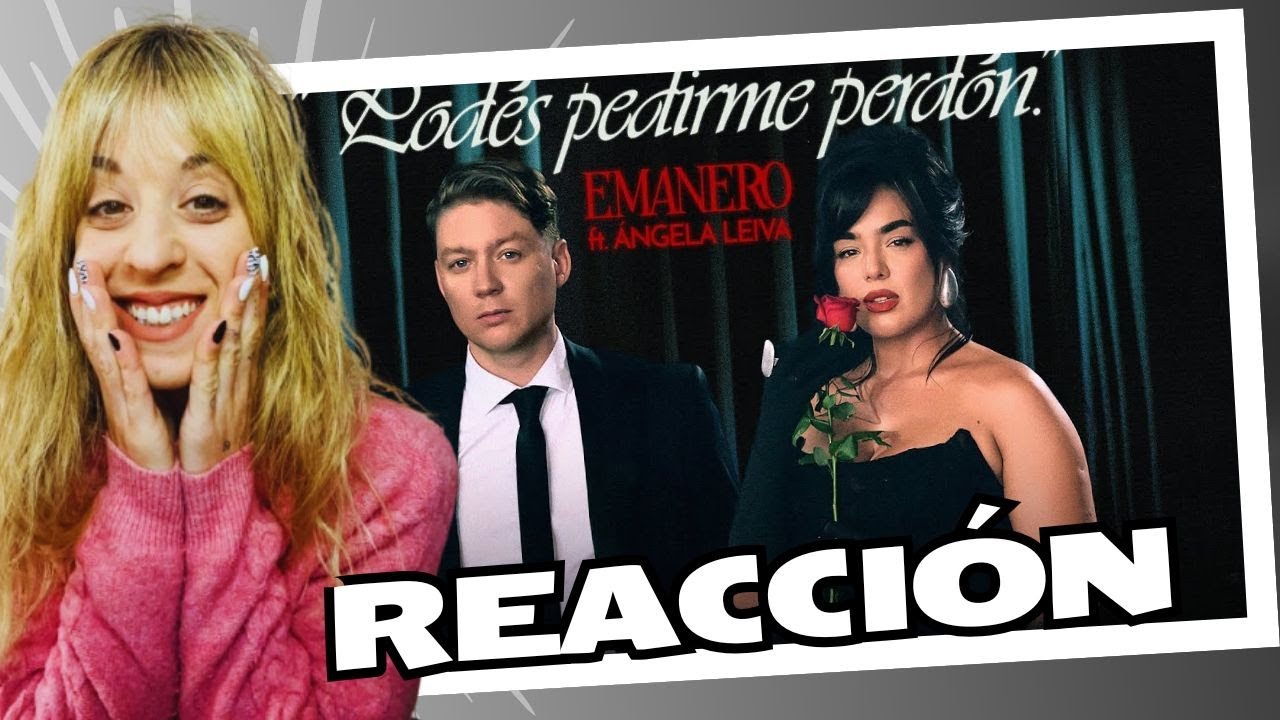 REACCIÓN A PODÉS PEDIRME PERDÓN DE EMANERO Y ÁNGELA LEYVA