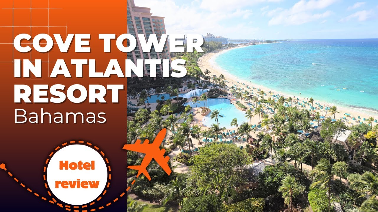 Обзор отеля: Cove Tower в курортном комплексе Atlantis Resort, Багамы. 2026 год.