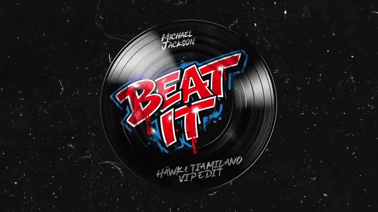 Michael Jackson - Beat It (HÄWK & TIA MILANO VIP Edit)