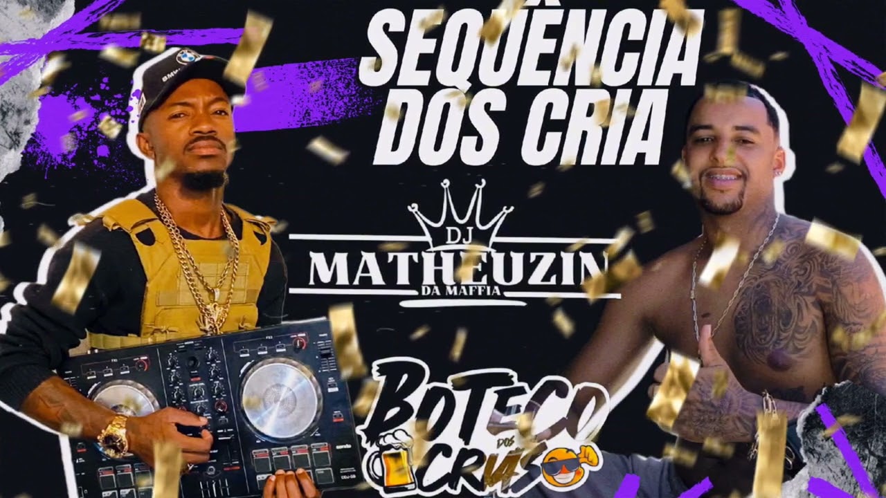 SEQUÊNCIA DOS CRIA ( DJ MATHEUZIN DA MAFFIA 7 K
