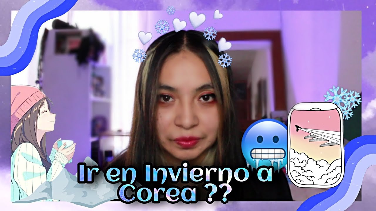 ❄️Invierno en Corea, Lugares para Visitar🇰🇷 | K-influencer 🇲🇽✨✌️
