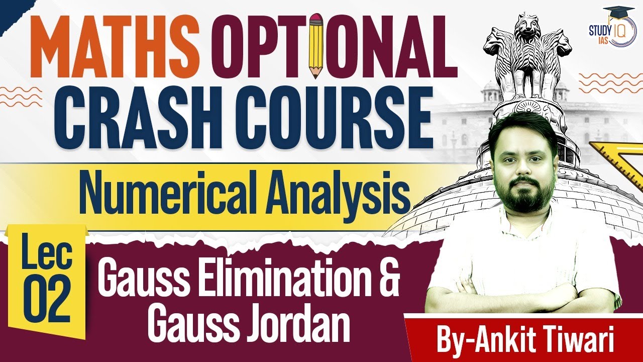 UPSC Maths Optional Complete Crash Course | Gauss Elimination & Gauss Jordan | Lec 02 | StudyIQ IAS