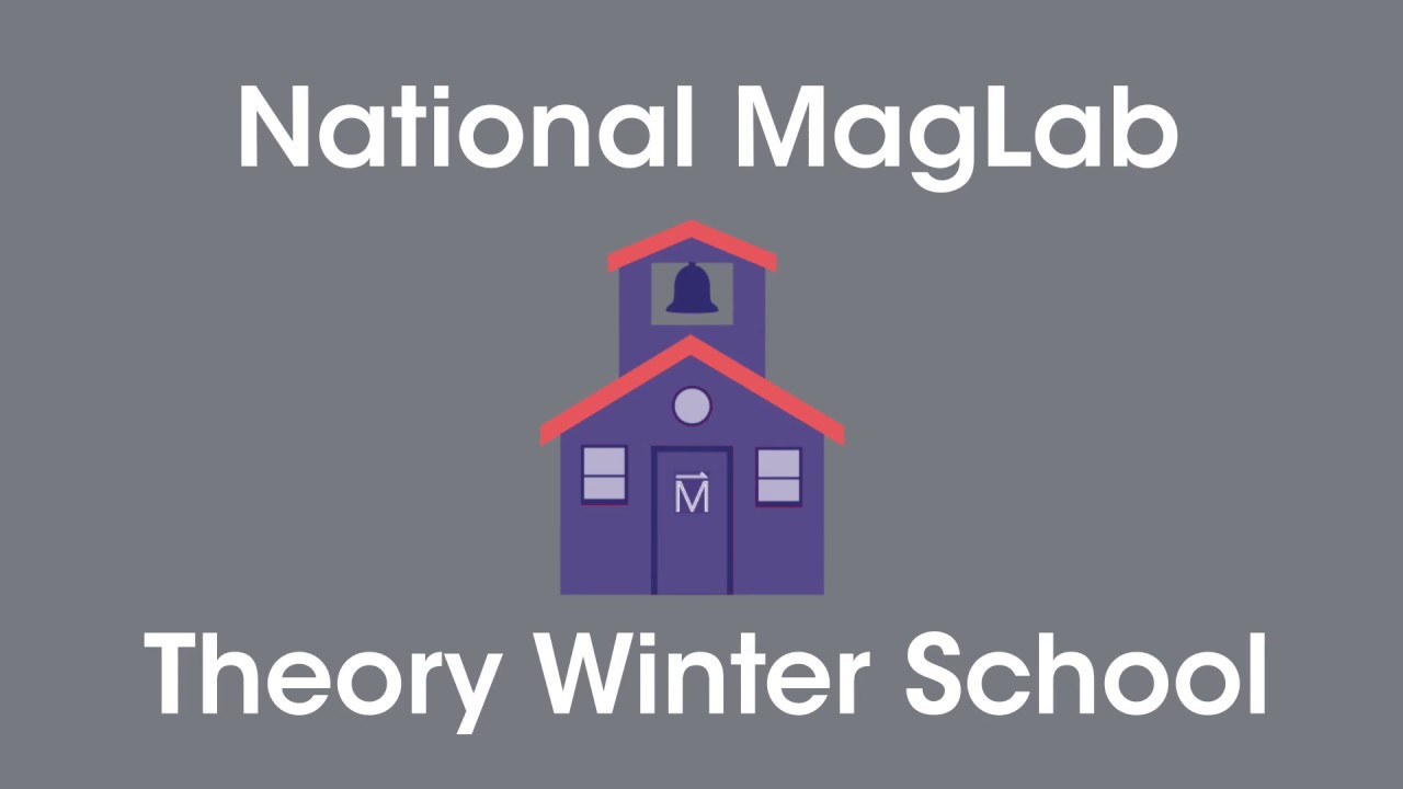 MagLab Theory Winter School 2017: Welcome