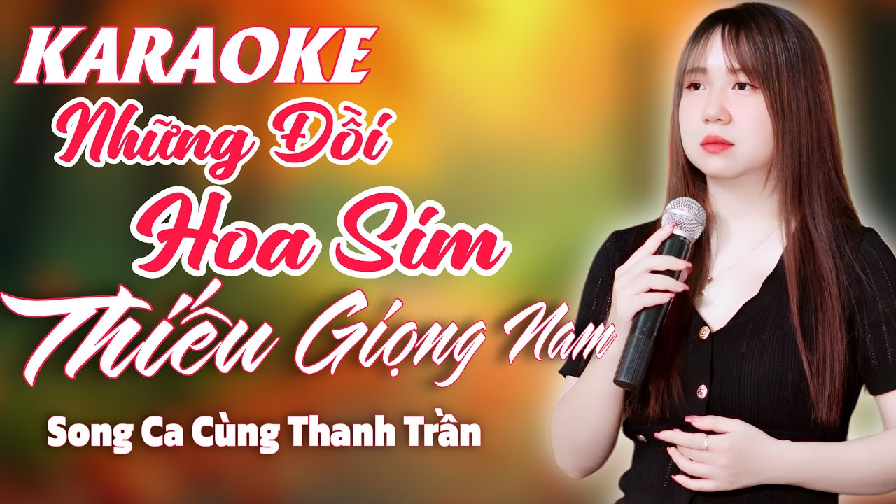 Karaoke Những Đồi Hoa Sim ➤ Song Ca Cùng Thanh Trần ➤ Karaoke Thiếu Giọng Nam