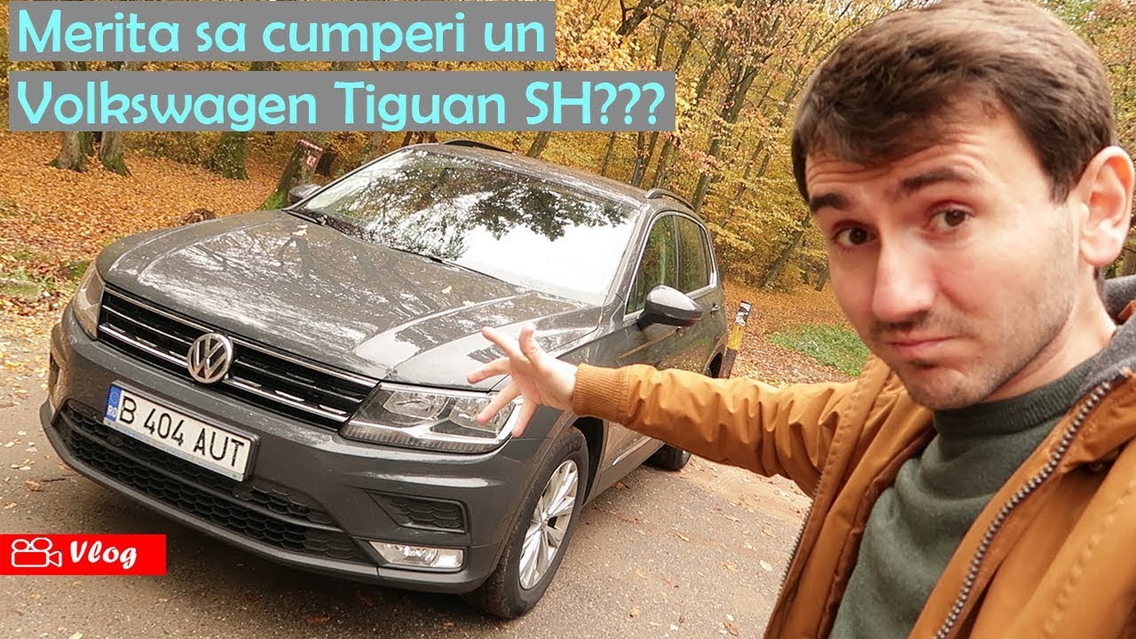 Merita sa cumperi un Volkswagen Tiguan second-hand?