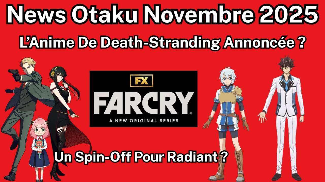 News Otaku Novembre 2025 -Un Spin-Off Pour Radiant ? Une Série Pour Far Cry ? 🤔​