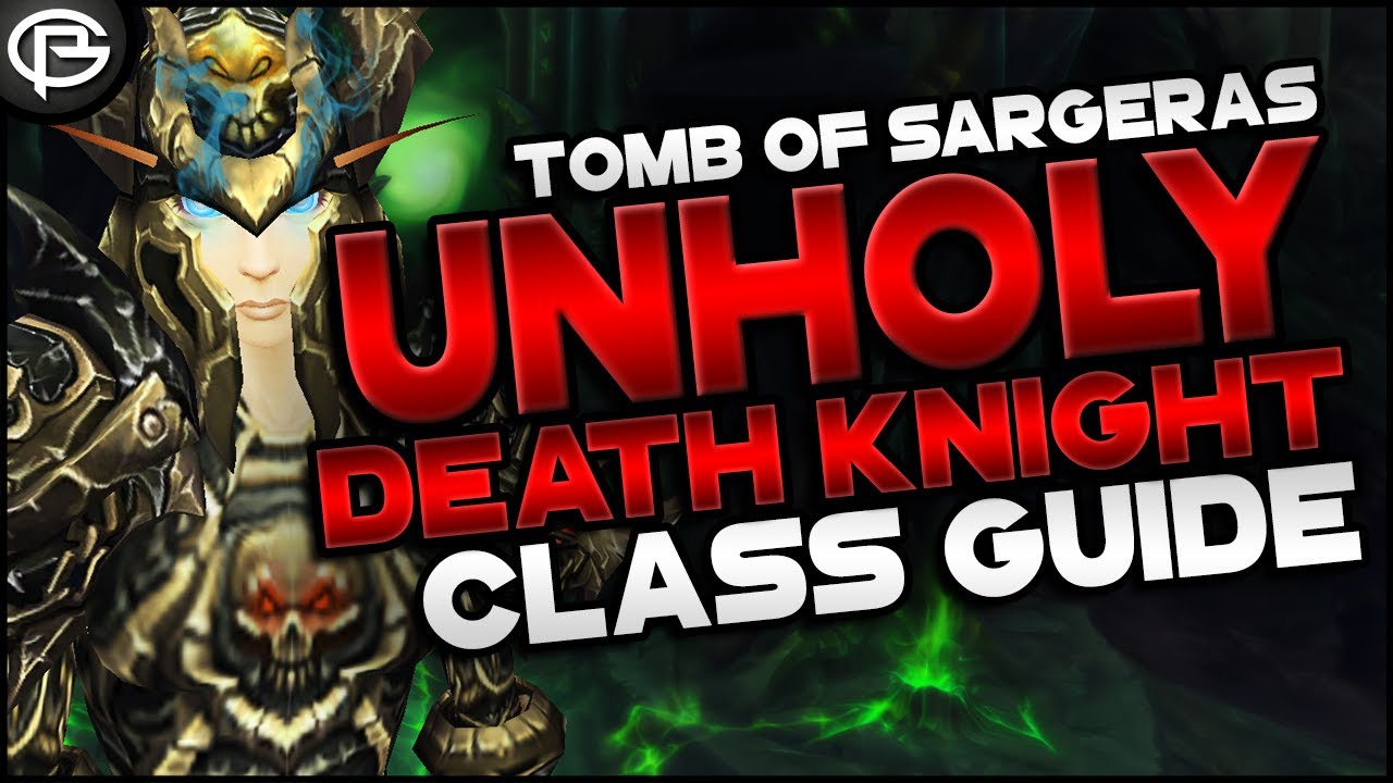 7.2.5 Basic Guide // Death Knight - Unholy