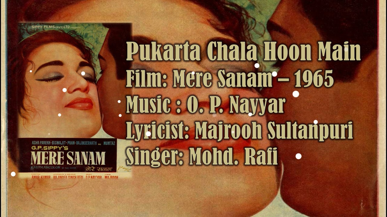 Pukarta Chala Hoon Main | Mohd. Rafi | O. P. Nayyar | Majrooh Sultanpuri | Mere Sanam - 1965