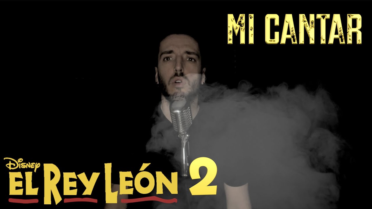 EL Rey León 2 // Mi Cantar (Cover Carlos Pérez)
