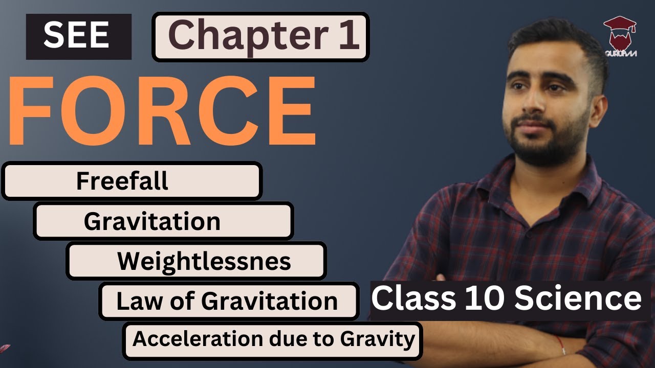 Force || Gravity || Freefall || Weightlessness || Class 10 Science Chapter 1 in Nepali | SEE Exam