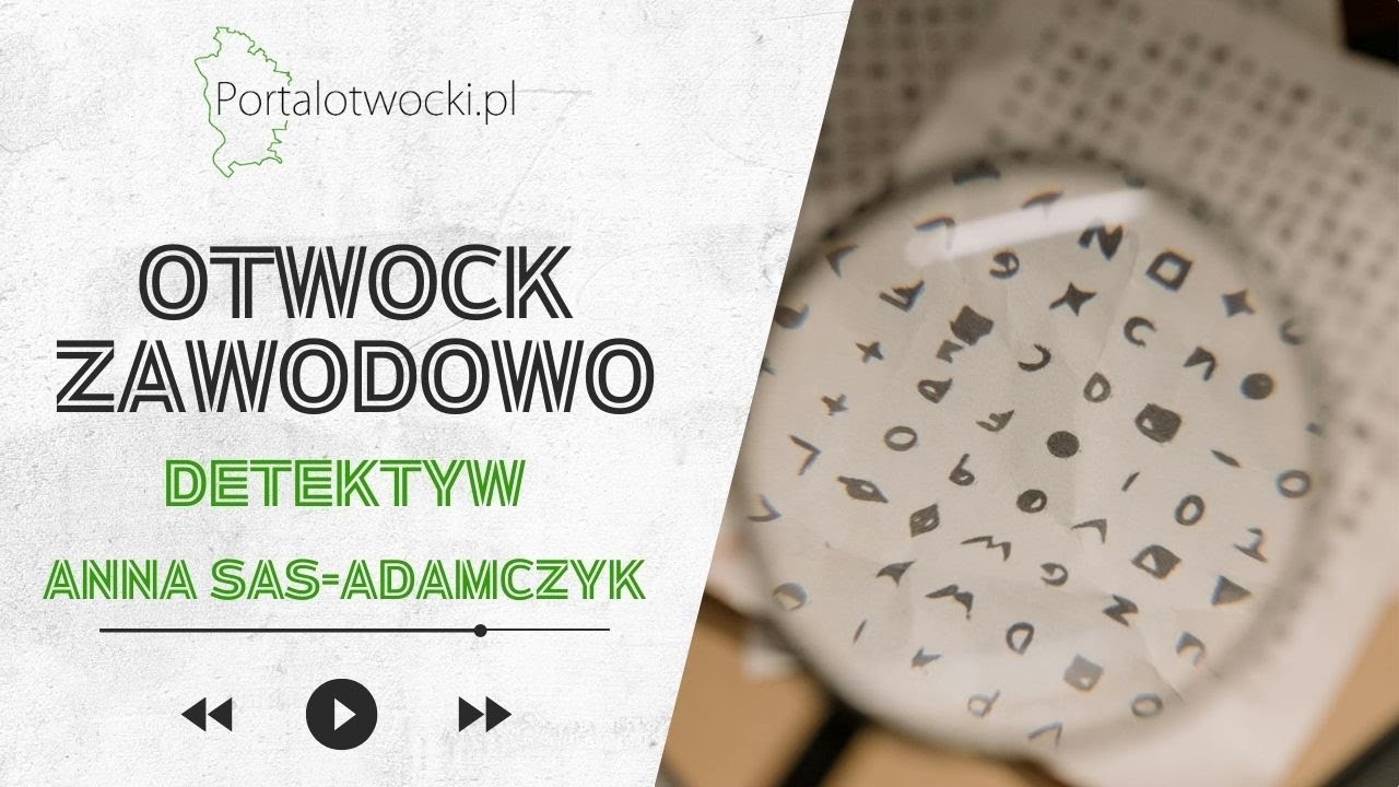 Anna Sas-Adamczyk - Prywatny detektyw #otwockzawodowo